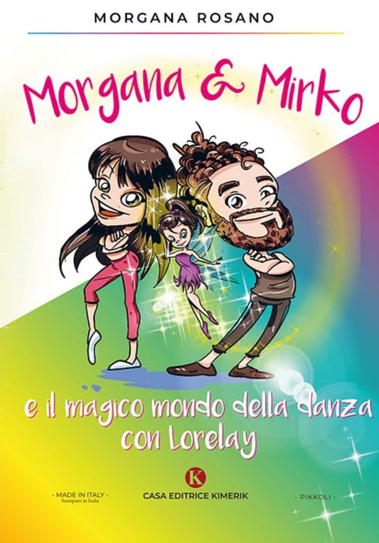 Morgana & Mirko e il magico mondo della danza con Lorelay